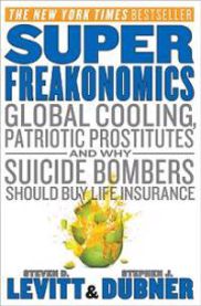 Superfreakonomics: Global Cooling, Patriotic Prostitutes, and Why Suicide Bombers Should Buy Life Insurance 9780060889579 Steven D. Levitt Stephen J. Dubner Brukte bøker
