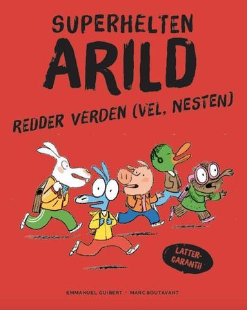 Superhelten Arild redder verden (vel, nesten) 9788293346975 Emmanuel Guibert Brukte bøker