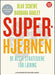 Superhjernen 9788215041124 Olav Schewe Barbara Oakley Brukte bøker