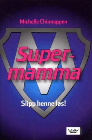 Supermamma 9788204100986 Michelle Chinnappen Brukte bøker