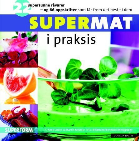 Supermat i praksis 9788202306885 Martin Kreutzer Anne Larsen Brukte bøker