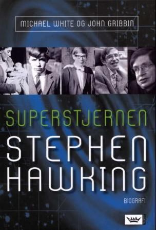 Superstjernen Stephen Hawking 9788204094261 Michael White John Gribbin Brukte bøker