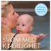 Svøm med kjærlighet: baby- og småbarnssvømming 9788282200448 Terje Stakset Brukte bøker