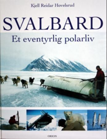 Svalbard 9788245804379 Kjell-Reidar Hovelsrud Brukte bøker