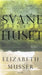 Svanehuset 9788252048193 Elizabeth Musser Brukte bøker