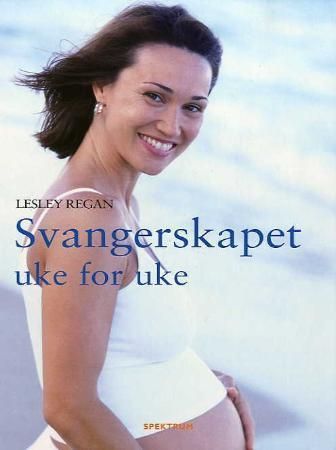 Svangerskapet uke for uke 9788278223024 Lesley Regan Brukte bøker