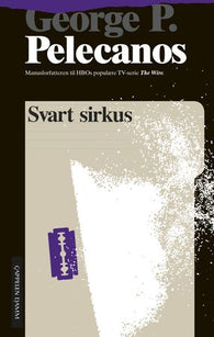 Svart sirkus 9788202332945 George P. Pelecanos Brukte bøker