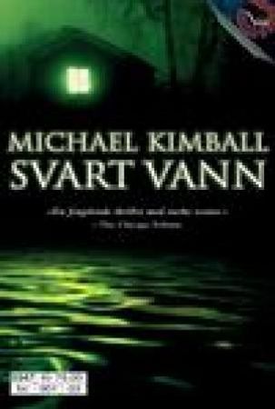Svart vann 9788204083722 Michael Kimball Brukte bøker