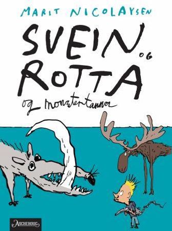 Svein og rotta og monstertanna 9788203255403 Marit Nicolaysen Brukte bøker
