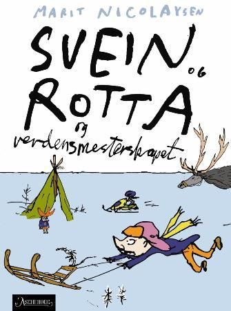 Svein og rotta og verdensmesterskapet 9788203251122 Marit Nicolaysen Brukte bøker
