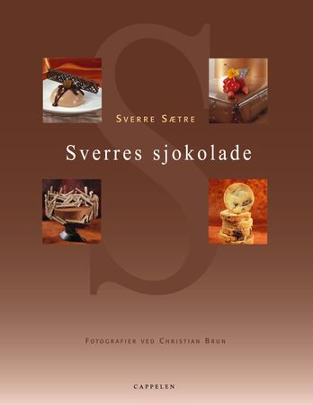 Sverres sjokolade 9788202238384 Hanne Hay Sætre Sverre Sætre Brukte bøker