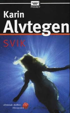 Svik 9788204108029 Karin Alvtegen Brukte bøker