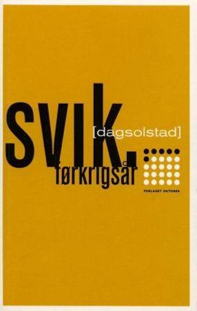 Svik 9788270949380 Dag Solstad Brukte bøker