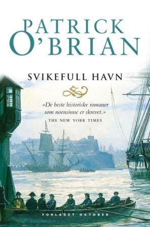 Svikefull havn 9788249511266 Patrick O'Brian Brukte bøker