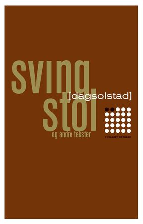 Svingstol og andre tekster 9788270949434 Dag Solstad Brukte bøker