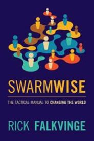 Swarmwise: The Tactical Manual to Changing the World 9781463533151 Rick Falkvinge Brukte bøker