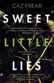 Sweet Little Lies: The Number One Bestseller 9781785763359 Caz Frear Brukte bøker