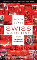Swiss Watching 9781857885873 Diccon Bewes Brukte bøker