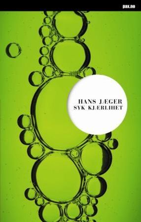Syk kjærlihet 9788253026435 Hans Jæger Brukte bøker