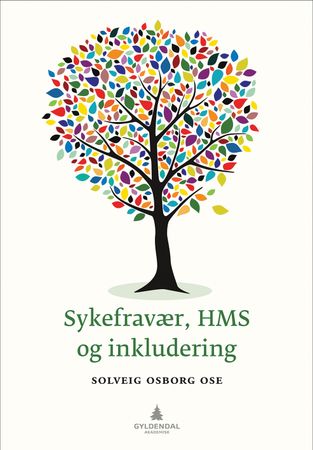 Sykefravær, HMS og inkludering 9788205490390 Solveig Osborg Ose Brukte bøker