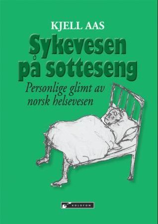 Sykevesen på sotteseng 9788230009192 Kjell Aas Brukte bøker