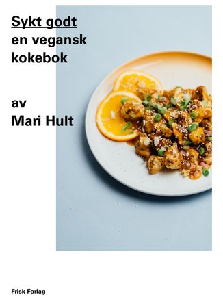 Sykt godt 9788293428046 Mari Hult Brukte bøker