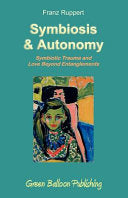 Symbiosis and Autonomy 9780955968334 Franz Ruppert Brukte bøker