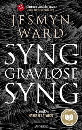 Syng, gravløse, syng 9788203366659 Jesmyn Ward Brukte bøker
