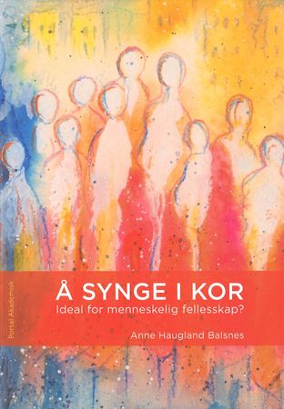 Å synge i kor 9788283140194 Anne Haugland Balsnes Brukte bøker