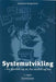 Systemutvikling: fra kjernen og ut, fra skallet og inn 9788276346718 Gerhard Skagestein Brukte bøker