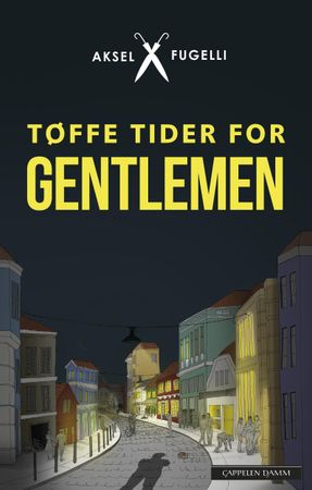 Tøffe tider for gentlemen 9788202439828 Aksel Fugelli Brukte bøker