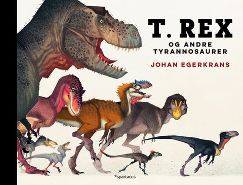 T. Rex 9788243013148 Johan Egerkrans Brukte bøker