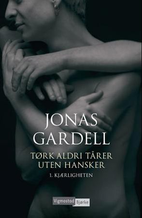 Tørk aldri tårer uten hansker 9788241909757 Jonas Gardell Brukte bøker