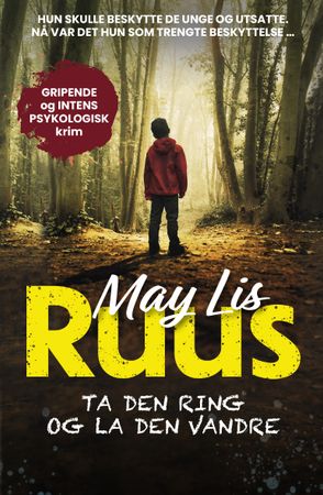 Ta den ring og la den vandre 9788202779290 May Lis Ruus Brukte bøker