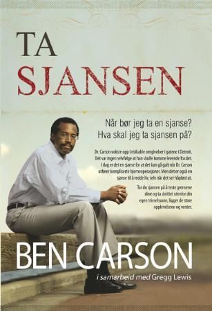 Ta sjansen 9788270073306 Gregg Lewis Ben Carson Brukte bøker