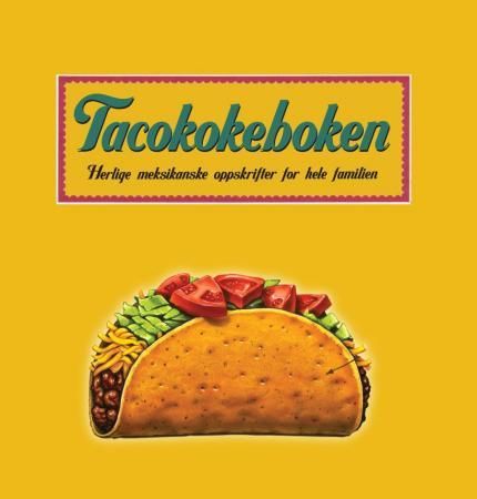 Tacokokeboken 9788281731523  Brukte bøker