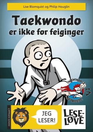 Taekwondo er ikke for feiginger 9788202304270 Lise Blomquist Brukte bøker