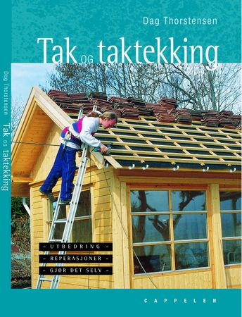 Tak og taktekking 9788202208066 Dag Thorstensen Brukte bøker