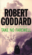 Take no farewell 9780552135627 Robert Goddard Brukte bøker