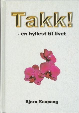 Takk! 9788299976909 Bjørn Kaupang Brukte bøker