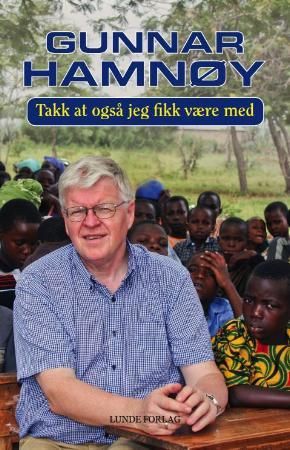 Takk at også jeg fikk være med 9788252000795 Gunnar Hamnøy Brukte bøker