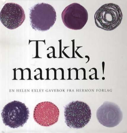 Takk, mamma! 9788230205648 Pam Brown Brukte bøker
