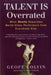 Talent is Overrated 9781857885194 Geoff Colvin Brukte bøker