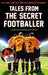 Tales from the Secret Footballer 9781783350339 Anon Brukte bøker