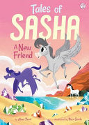 Tales of Sasha 3: A New Friend 9781499803976 Alexa Pearl Brukte bøker