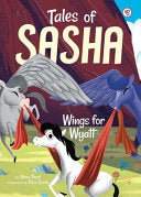 Tales of Sasha 6: Wings for Wyatt 9781499804652 Alexa Pearl Brukte bøker