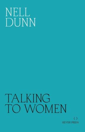 Talking to women 9780995716216 Nell Dunn Brukte bøker