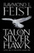 Talon of the silver hawk 9780002246811 Raymond E. Feist Brukte bøker