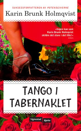 Tango i tabernaklet 9788241951619 Karin Brunk Holmqvist Brukte bøker