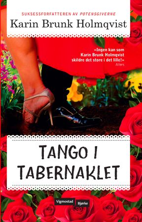 Tango i tabernaklet 9788241918803 Karin Brunk Holmqvist Brukte bøker